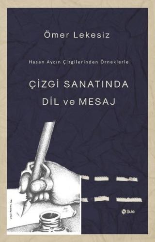 Çizgi Sanatında Dil Ve Mesaj | Şule Yayınları (Ciltsiz)  - Resim 1