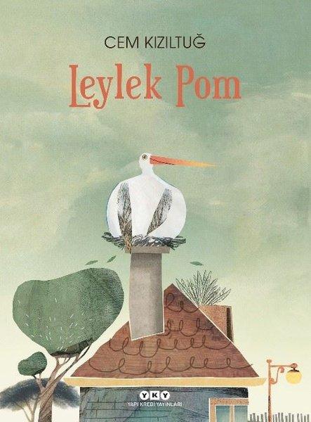 Leylek Pom | Yapı Kredi Yayınları (İnce Kapak)  - Resim 1