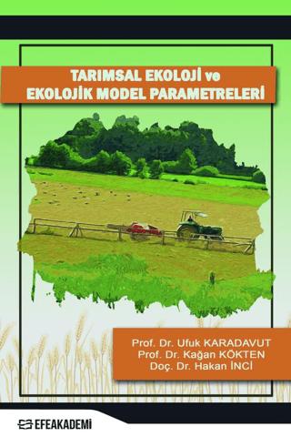 Tarımsal Ekoloji ve Ekolojik Model Parametreleri | Efe Akademi Yayınları (Ciltsiz)  - Resim 1