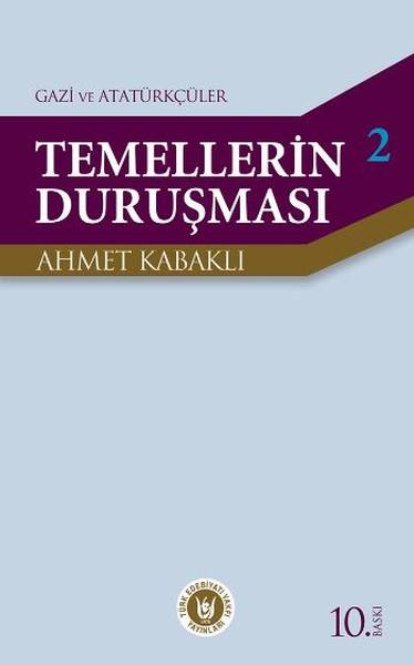 Temellerin Duruşması 2 - Gazi ve Atatürkçüler | Türk Edebiyatı Vakfı Yayınları (İnce Kapak)  - Resim 1
