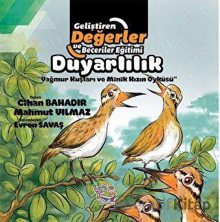 Duyarlılık - Yağmur Kuşları ve Minik Kızın Öyküsü - Cihan Bahadır - Artenino Yayınları