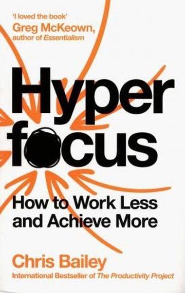 Hyperfocus: How to Work Less to Achieve More | Pan MacMillan (İnce Kapak)  - Resim 1