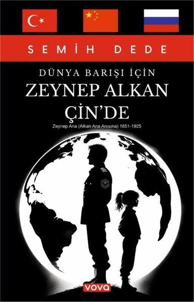 Dünya Barışı İçin Zeynep Alkan Çin'de | Vova Yayınları (İnce Kapak)  - Resim 1