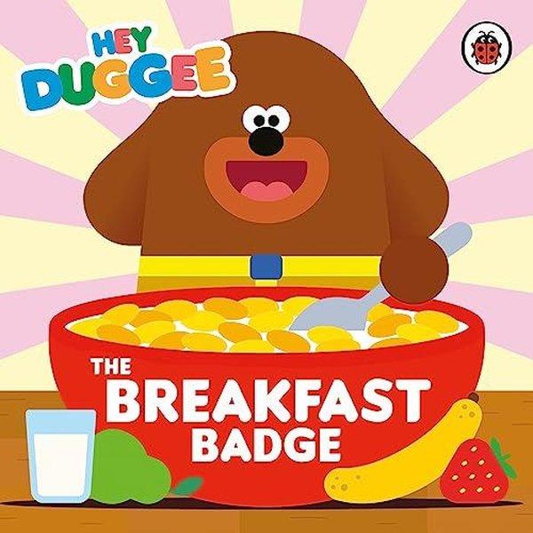 Hey Duggee: The Breakfast Badge | Penguin Random House Children's UK (İnce Kapak)  - Resim 1