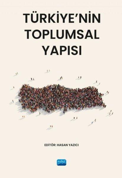 Türkiye'nin Toplumsal Yapısı | Nobel Akademik Yayıncılık (İnce Kapak)  - Resim 1