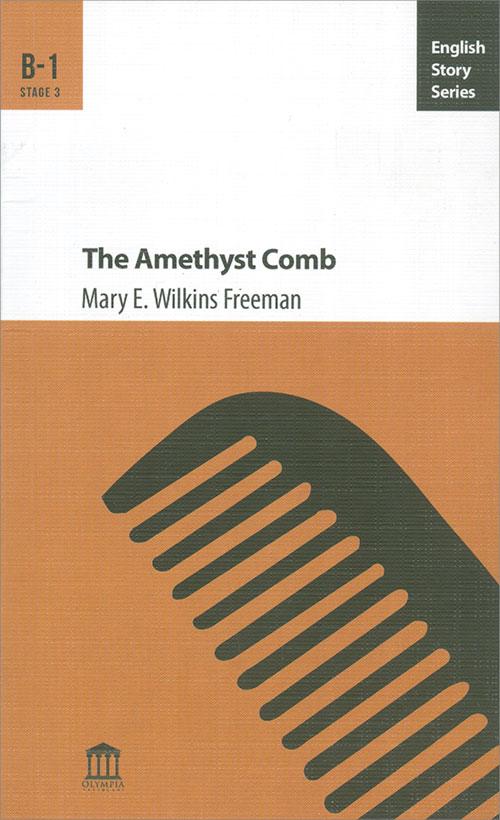 The Amethyst Comb B-1 - Mary E. Wilkins Freemaan - Olympia Yayınları