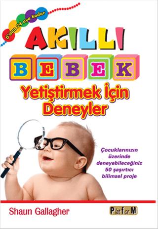 Akıllı Bebek Yetiştirmek İçin Deneyler