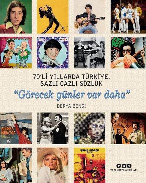 70'li Yıllarda Türkiye: Sazlı Cazlı Sözlük - Şimdiki Zaman Beledir | Yapı Kredi Yayınları (İnce Kapak)  - Resim 1