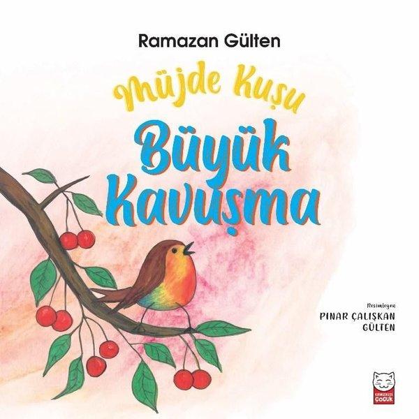 Müjde Kuşu - Büyük Kavuşma | Kırmızı Kedi (İnce Kapak)  - Resim 1
