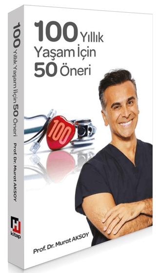 100 Yıllık Yaşam İçin 50 Öneri