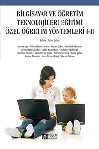 Bilgisayar ve Öğretim Teknolojileri Eğitimi Özel Öğretim Yöntemleri 1 - 2 | Pegem Akademi Yayıncılık (Ciltsiz)  - Resim 1