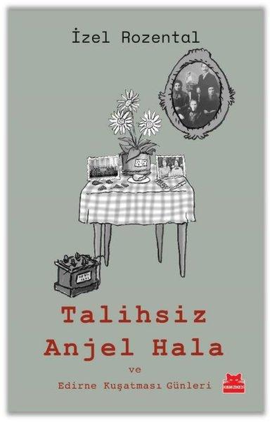 Talihsiz Anjel Hala ve Edirne Kuşatması Günleri | Kırmızı Kedi (İnce Kapak)  - Resim 1