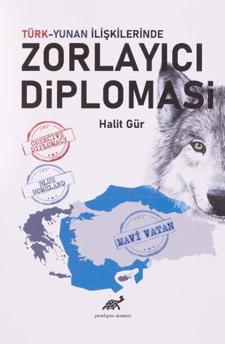 Türk-Yunan İlişkilerinde Zorlayıcı Diplomasi