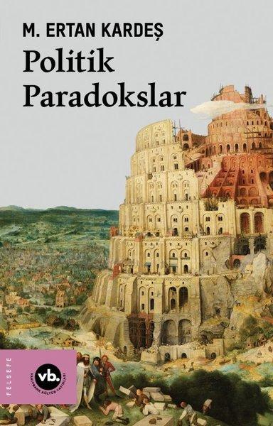 Politik Paradokslar | VakıfBank Kültür Yayınları (İnce Kapak)  - Resim 1