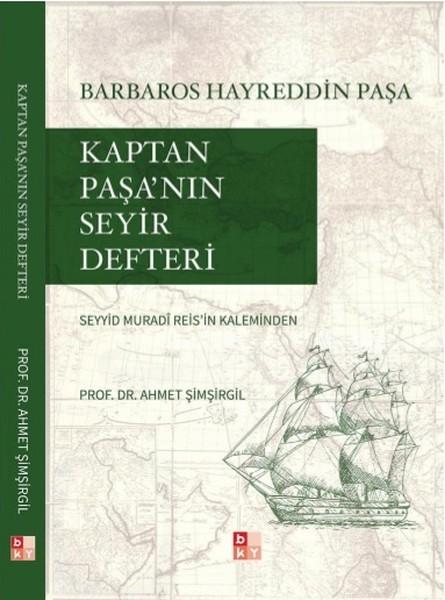 Kaptan Paşa'nın Seyir Defteri | Babıali Kültür - BKY (İnce Kapak)  - Resim 1