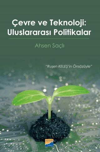 Çevre ve Teknoloji Uluslararası Politikalar | Siyasal Kitabevi (Ciltsiz)  - Resim 1