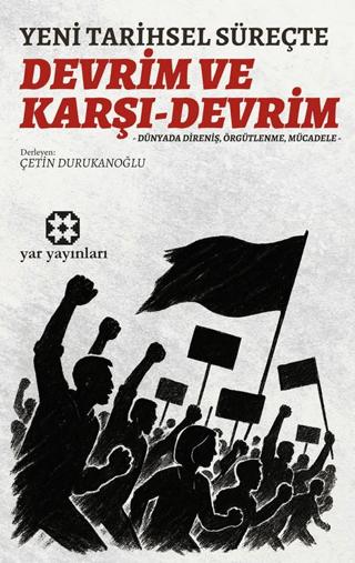 Yeni Tarihsel Süreçte Devrim ve Karşı-Devrim | Yar Yayınları (Ciltsiz)  - Resim 1