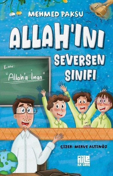 Allah'ını Seversen Sınıfı - Konu: Allah'a İman | Aile Yayınları (İnce Kapak)  - Resim 1