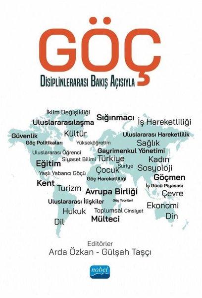 Göç-Disiplinlerarası Bakış Açısıyla | Nobel Akademik Yayıncılık (İnce Kapak)  - Resim 1