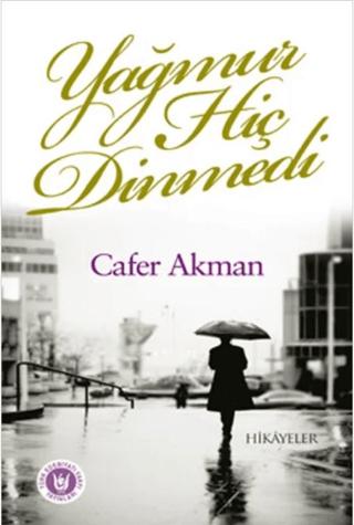 Yağmur Hiç Dinmedi