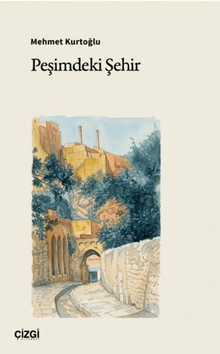 Peşimdeki Şehir | Çizgi Kitabevi Yayınları (Ciltsiz)  - Resim 1