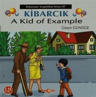 Kibarcık A Kid Of Example | Akçağ Yayınları (Ciltsiz)  - Resim 1