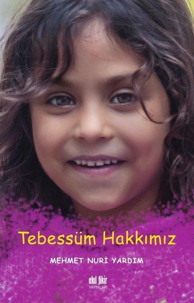 Tebessüm Hakkımız | Akıl Fikir Yayınları (İnce Kapak)  - Resim 1