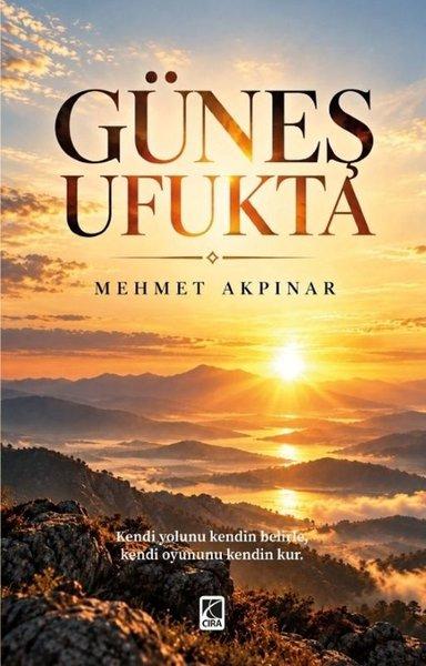 Güneş Ufukta | Çıra Yayınları (İnce Kapak)  - Resim 1