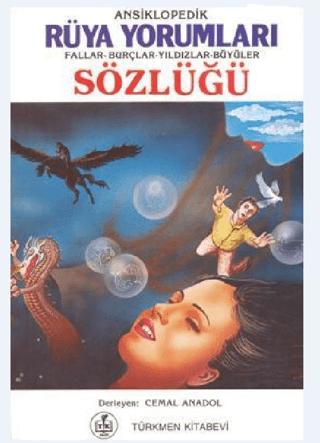 Ansiklopedik Rüya Yorumları Fallar - Burçlar - Yıldızlar - Büyüler Sözlüğü | Türkmen Kitabevi (Ciltsiz)  - Resim 1