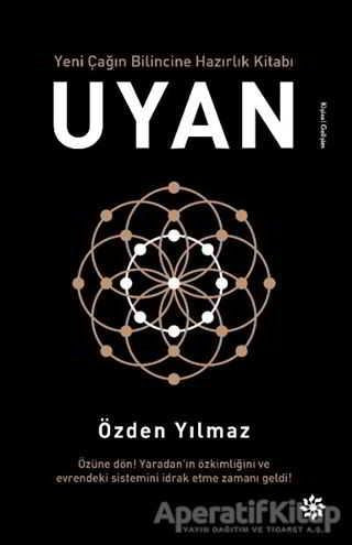 Uyan - Yeni Çağın Bilincine Hazırlık Kitabı - Özden Yılmaz - Doğan Novus - Resim 1