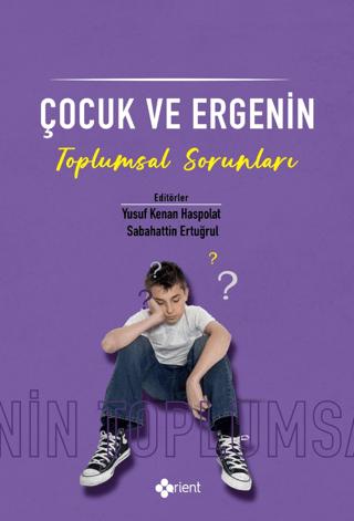 Çocuk ve Ergenin Toplumsal Sorunları | Orient Yayınları (Ciltsiz)  - Resim 1