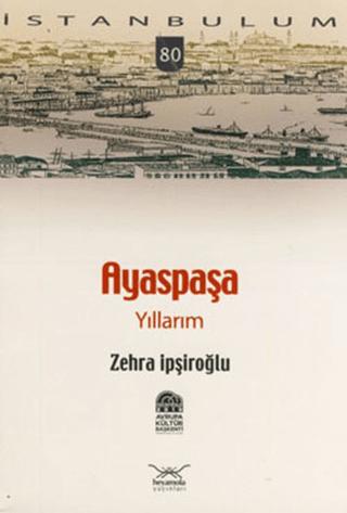 Ayaspaşa Yıllarım