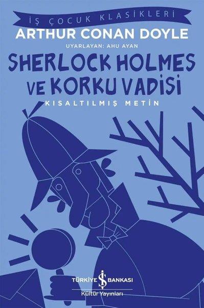 Sherlock Holmes ve Korku Vadisi - Kısaltılmış Metin - İş Çocuk Klasikleri | İş Bankası Kültür Yayınları (İnce Kapak)  - Resim 1