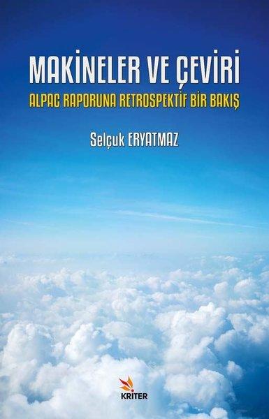 Makineler ve Çeviri - Alpac Raporuna Retrospektif Bir Bakış | Kriter (İnce Kapak)  - Resim 1