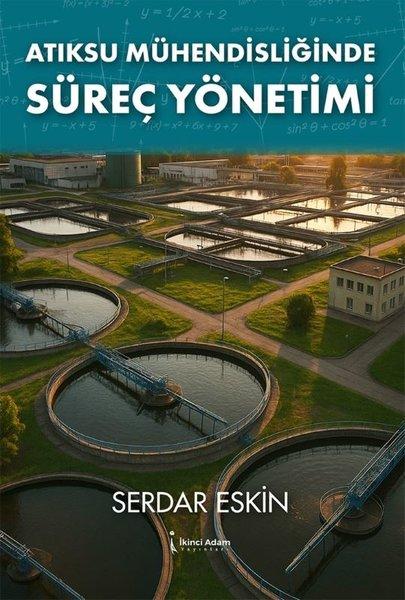 Atıksu Mühendisliğinde Süreç Yönetimi | İkinci Adam Yayınları (İnce Kapak)  - Resim 1
