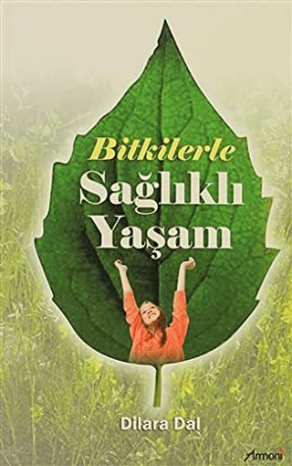 Bitkilerle Sağlıklı Yaşam