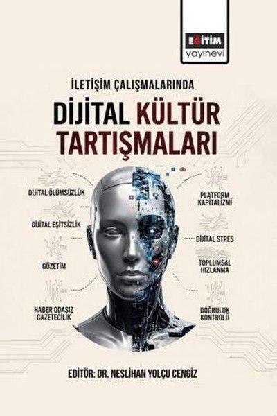 İletişim Çalışmalarında Dijital Kültür Tartışmaları | Eğitim Yayınevi (İnce Kapak)  - Resim 1