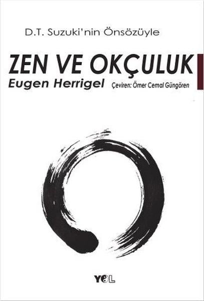 Zen ve Okçuluk | Yol Yayınları - Doğu Bilgeliği Dizisi (İnce Kapak)  - Resim 1