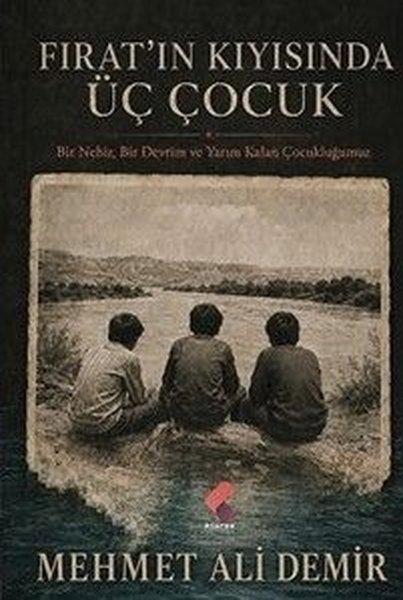 Fırat'ın Kıyısında Üç Çocuk | Klaros Yayınları (İnce Kapak)  - Resim 1