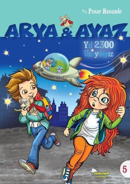 Yıl 2300 Uzaydayız-Arya ve Ayaz 5 | Selimer (İnce Kapak)  - Resim 1