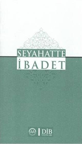 Seyahatte İbadet | Diyanet İşleri Başkanlığı (Ciltsiz)  - Resim 1