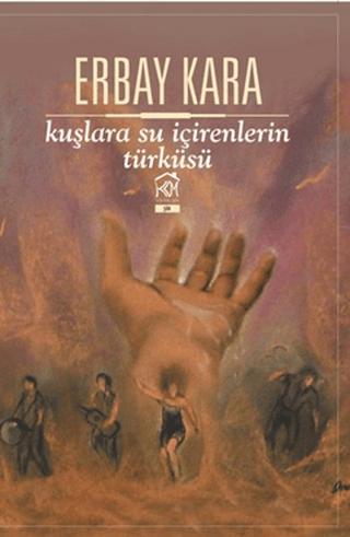 Kuşlara Su İçirenlerin Türküsü