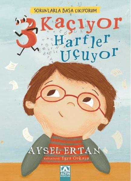 3 Kaçıyor Harfler Uçuyor - Sorunlarla Başa Çıkıyorum | Altın Kitaplar (İnce Kapak)  - Resim 1