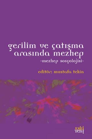 Gerilim ve Çatışma Arasında Mezhep