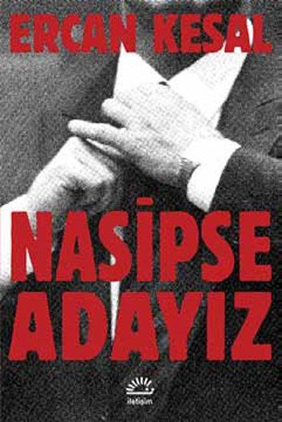 Nasipse Adayız | İletişim Yayınları - Türkçe Edebiyat Dizisi (İnce Kapak)  - Resim 1