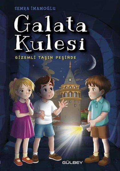 Galata Kulesi - Gizemli Taşın Peşinde | Gülbey Yayınları (İnce Kapak)  - Resim 1