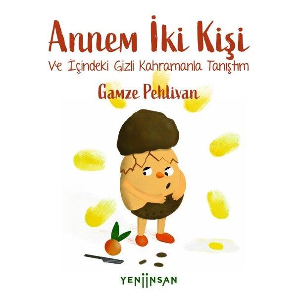 Annem İki Kişi - Ve İçindeki Gizli Kahramanla Tanıştım | Yeni İnsan Yayınevi (İnce Kapak)  - Resim 1