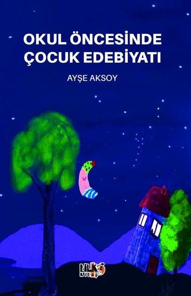 Okul Öncesinde Çocuk Edebiyatı | Tilki Kitap (İnce Kapak)  - Resim 1