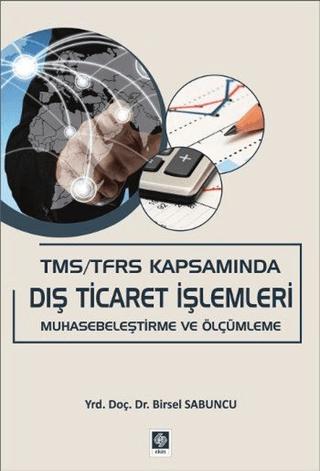 TMS / TFRS Kapsamında Dış Ticaret İşlemleri | Ekin Basım Yayın (Ciltsiz)  - Resim 1