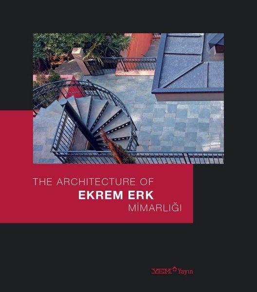 The Architecture of Ekrem Erk Mimarlığı | YEM Yayın (Ciltli)  - Resim 1